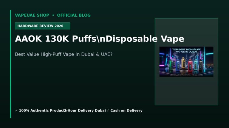 AAOK 130K Puffs Disposable Vape Review: Best Value Vape in UAE? (2026) 17 AAOK 130K PuffsnDisposable Vape in Dubai UAE