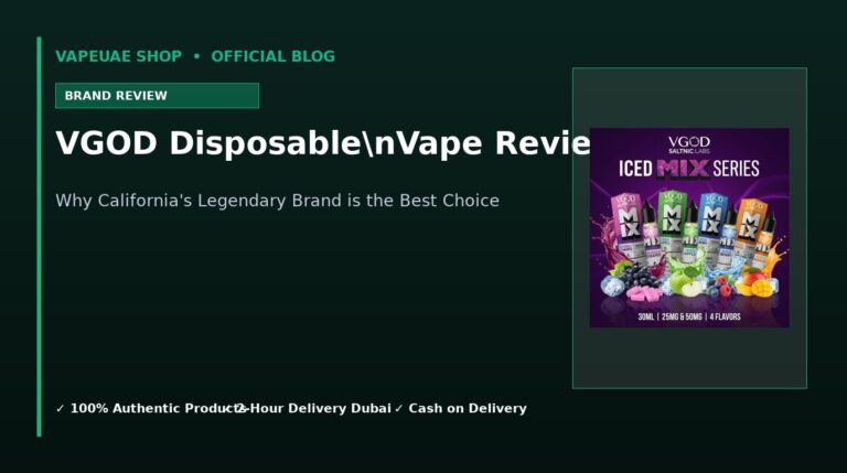 VGOD Disposable Vape Review: Why It’s the Best Choice? 14 VGOD DisposablenVape Review in Dubai UAE